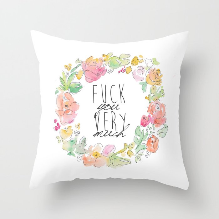 Fuck you very much! Throw Pillow