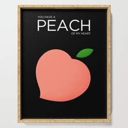 You Have A Peach of My Heart Serving Tray