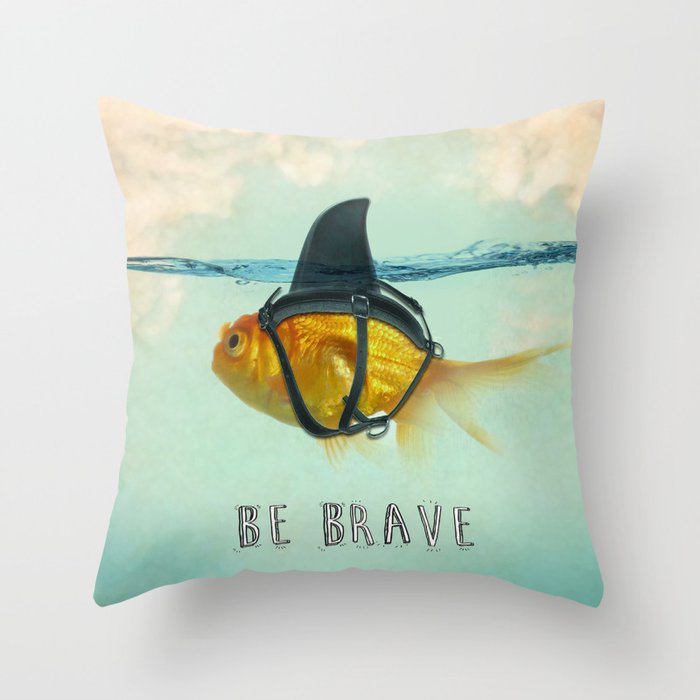 Be Brave - Brilliant Disguise Throw Pillow