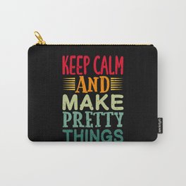 Keep Calm And Make Pretty Things Retro Vintage Carry-All Pouch