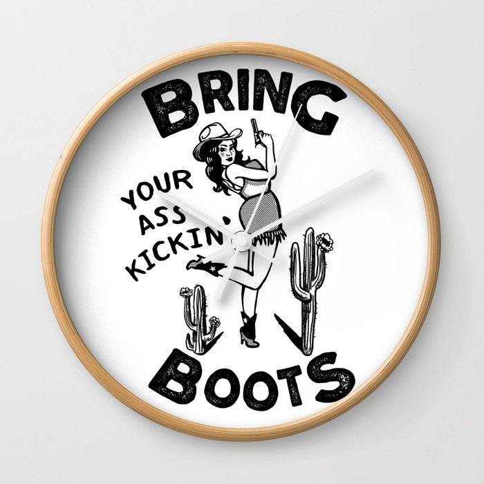 Bring Your Ass Kicking Boots! Cool Retro Cowgirl Gift Idea For Women Wall Clock