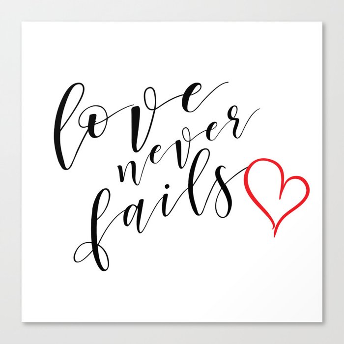 Love Never Fails Canvas Print