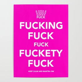 Fucking Fuck Fuck Fuckety Fuck- Pink Poster