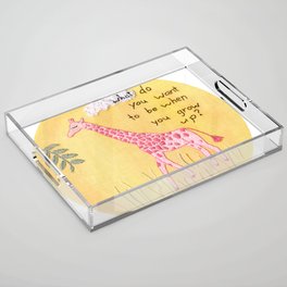 Pink Giraffe Embroidery - "What Do You Want to Be When You Grow Up?" Acrylic Tray
