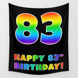 [ Thumbnail: HAPPY 83RD BIRTHDAY - Multicolored Rainbow Spectrum Gradient Wall Tapestry ]