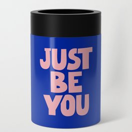 Just Be You Can Cooler
