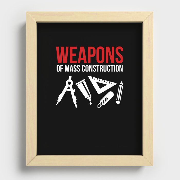 Weapons of mass construction Recessed Framed Print