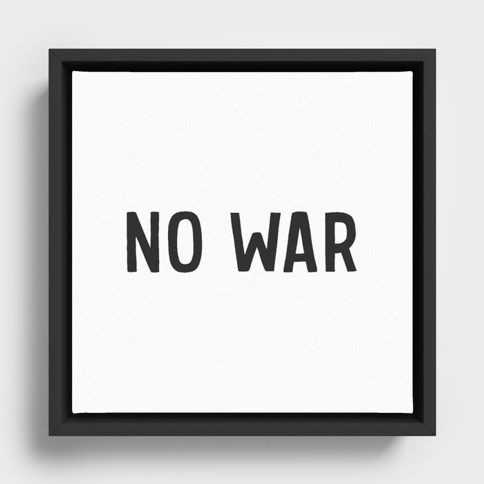 No War Framed Canvas