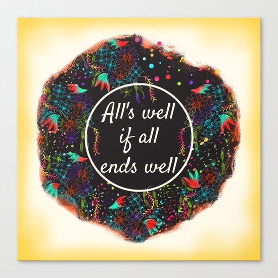 Shakespeare Alls Well if All Ends Well Canvas Print