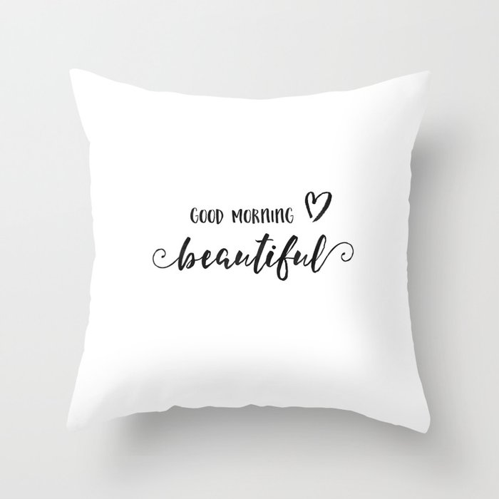 Hello handsome good sale morning gorgeous pillows