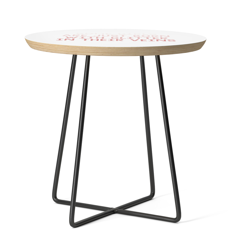 Some Girls Are Just Born With Glitter In Their Veins Side Table by passionloft