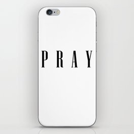Pray - Bible Verses 1 - Christian - Faith Based - Inspirational - Spiritual, Religious iPhone Skin
