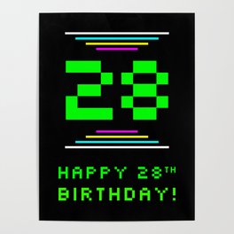 [ Thumbnail: 28th Birthday - Nerdy Geeky Pixelated 8-Bit Computing Graphics Inspired Look Poster ]