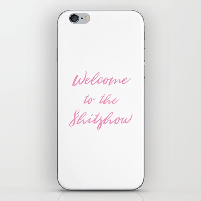 Welcome to the Shitshow Pink iPhone Skin