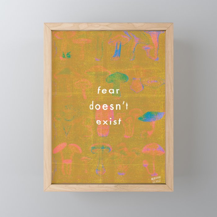 Fear doesn't exist Framed Mini Art Print