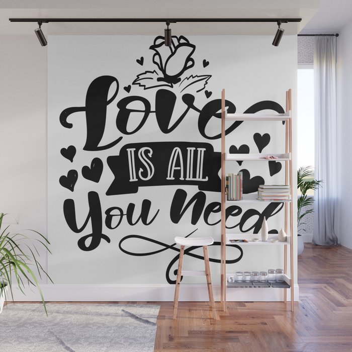 Love Is All You Need Wall Mural