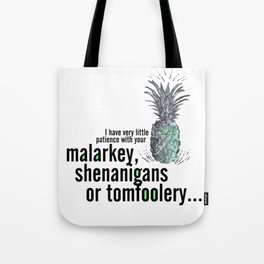 Malarkey, Shenanigans & Tomfoolery - Psych Tote Bag