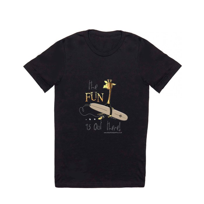 The fun is out there T Shirt