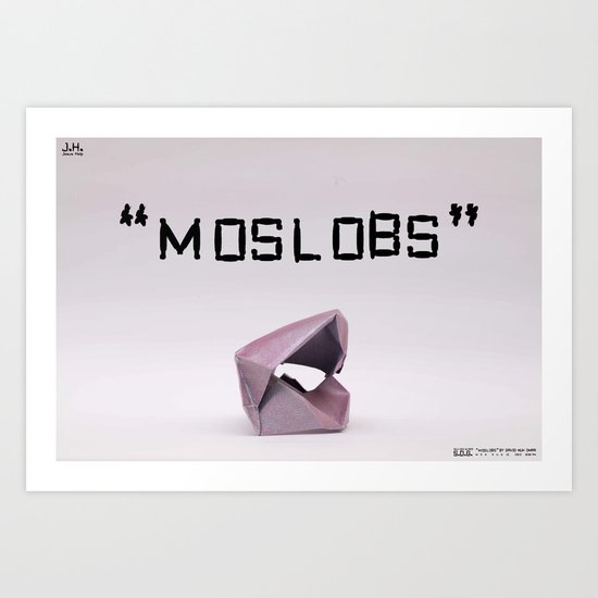 MOSLOBS Art Print
