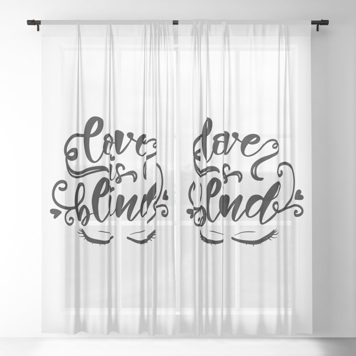 Love Is Blind Sheer Curtain