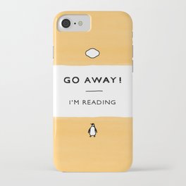 Go Away! I'm Reading - Penguin Classic Book - Book Lover, Book Quote iPhone Case
