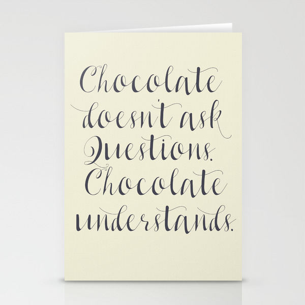 Chocolate Understands Inspiration Quote Coffeehouse Bar Restaurant Home Decor Interior Design Stationery Cards By Stefanoreves