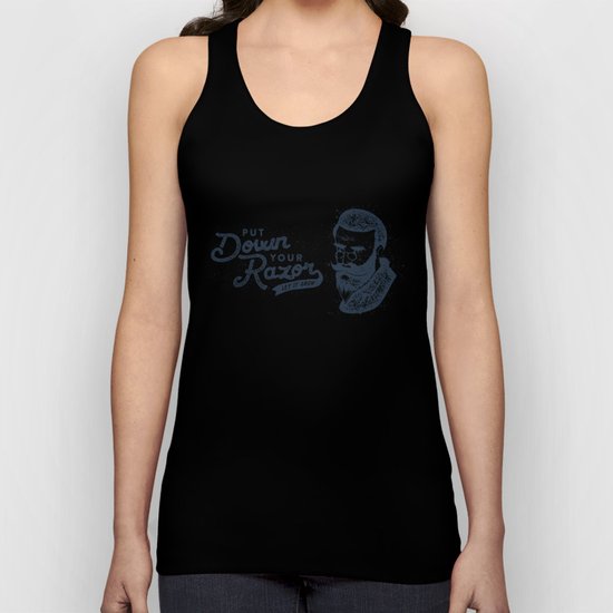 Put Down Your Razor. Let It Grow Unisex Tank Top