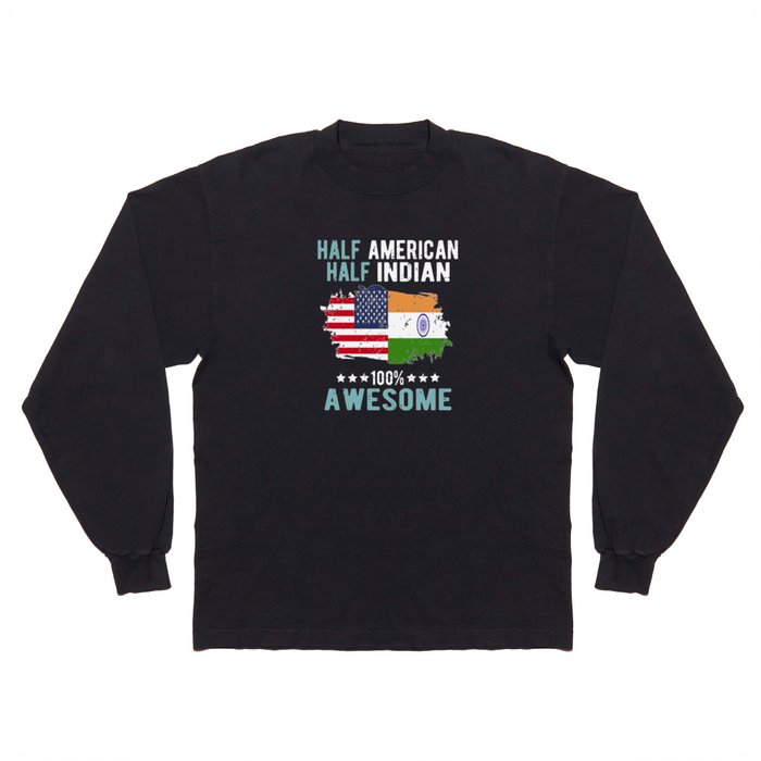 Half American Half Indian Long Sleeve T Shirt