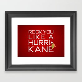 Rock You Like a HurriKane Framed Art Print
