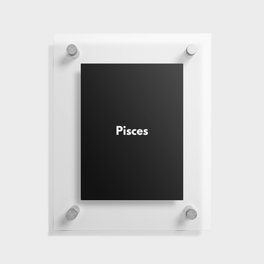 Pisces, Pisces Sign, Black Floating Acrylic Print