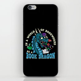 In A World Of Bookworms Be A Book Dragon iPhone Skin