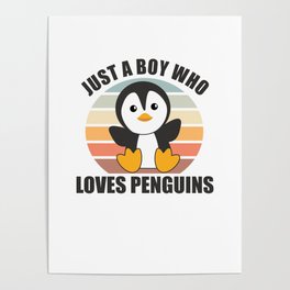 Just One boy Who Loves Penguins - Cute Penguin Poster