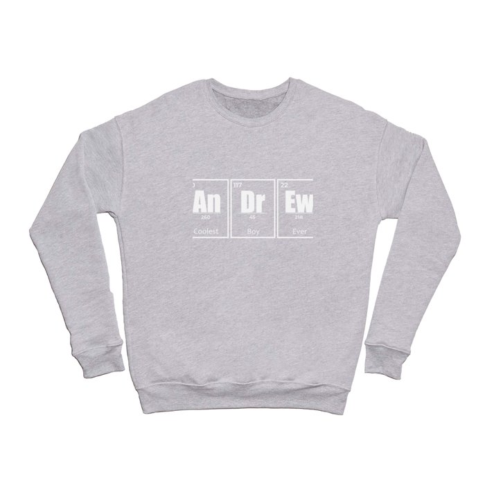 Andrew Name Chemistry Elements Men Names Crewneck Sweatshirt by