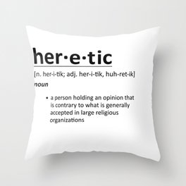 Heretic Throw Pillow