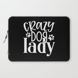 Crazy Dog Lady Funny Pet Lover Womens Laptop Sleeve