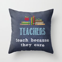 They care | Male teachers Throw Pillow