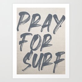 Pray For Surf (On Linen) Art Print