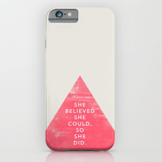 SHE BELIEVED SHE COULD SO SHE DID - TRIANGLE iPhone & iPod Case