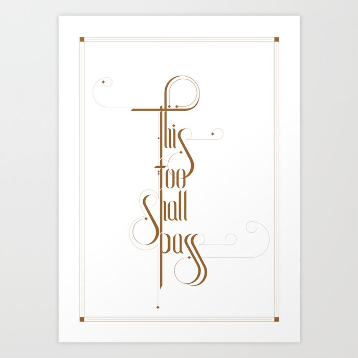 This Too Shall Pass Art Print By Toroandhare Society6