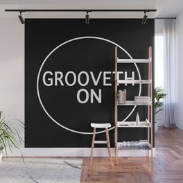Grooveth On Wall Mural