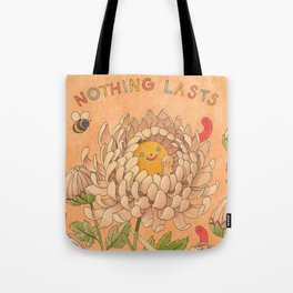 Nothing Lasts Tote Bag