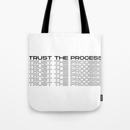 Trust The Process Tote Bag