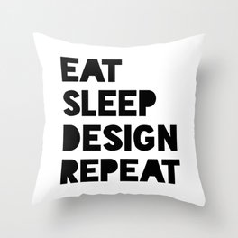 Eat. Sleep. Design. Repeat (White) Throw Pillow