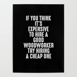 A good woodworker Poster