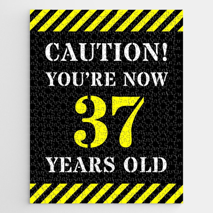 37th Birthday - Warning Stripes and Stencil Style Text Jigsaw Puzzle
