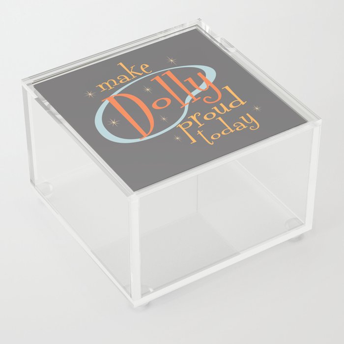 Retro diner font + starbursts and vintage colors: Make Dolly proud today Acrylic Box