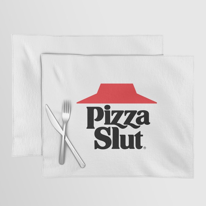 Pizza Slut Placemat