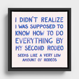 This Is My Second Rodeo Framed Canvas