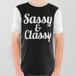 Sassy & Classy Funny Quote All Over Graphic Tee