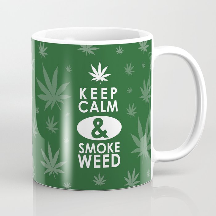 "Keep Calm and Smoke Weed" Coffee Mug